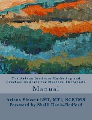 The Ariana Institute Marketing and Practice Building for Massage Therapists