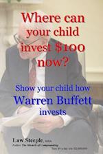 Where Can Your Child Invest $100 Now?