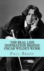 The Real Life Inspiration Behind Oscar Wilde's Work