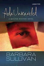 ADA Unraveled, a Quilted Mystery Novel