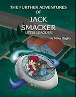 The Further Adventures of Jack Smacker Little Leaguer