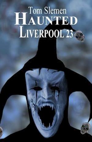 Haunted Liverpool 23