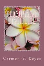 Persuasive Discipline