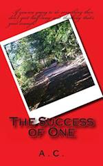 The Success of One