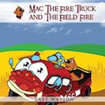 Mac the Fire Truck and the Field Fire