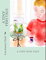 A Tiny Fish Tale