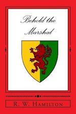 Behold the Marshal