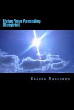 Living Your Parenting Blueprint