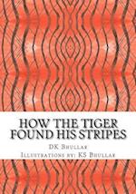 How the Tiger Found His Stripes