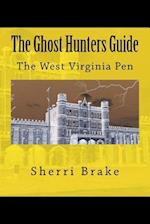 The Ghost Hunters Guide: West Virginia Penitentiary 