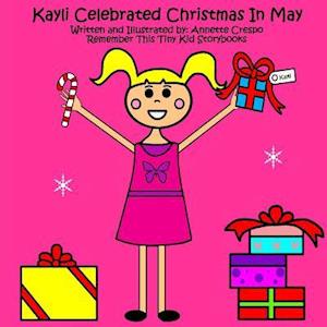 Kayli Celebrated Christmas in May