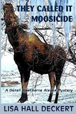 They Called It Moosicide