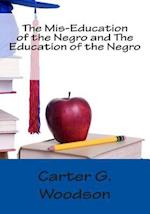 The Mis-Education of the Negro and the Education of the Negro