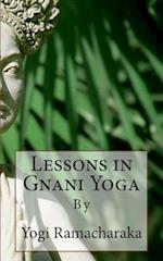 Lessons in Gnani Yoga