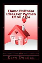 Home Business Ideas for Women of All Ages