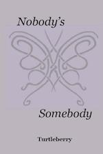 Nobody's Somebody