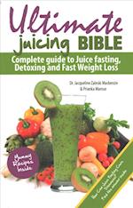 Ultimate Juicing Bible