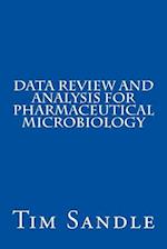 Data Review and Analysis for Pharmaceutical Microbiology