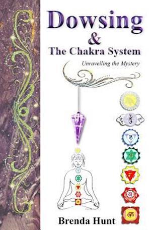 Dowsing and the Chakra System