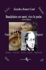 Baudelaire Est Mort, Vive Le Poete