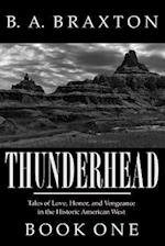 Thunderhead, Book One: Tales of Love, Honor, and Vengeance in the Historic American West 