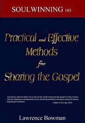 Practical and Effective Methods for Sharing the Gospel: Soulwinning 103