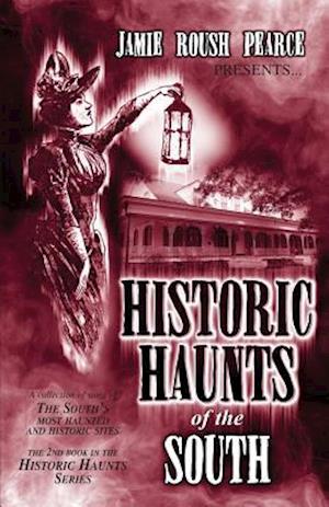 Historic Haunts of the South