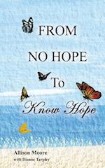From No Hope to Know Hope
