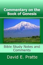 Commentary on the Book of Genesis: Bible Study Notes and Comments 