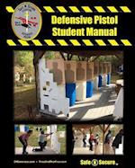 Safe N Secure Defensive Pistol Training Manual