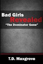 Bad Girls Revealed