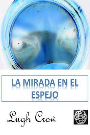 La Mirada En El Espejo