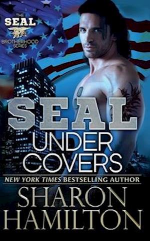 SEAL Under Covers: SEAL Brotherhood Series Book 3