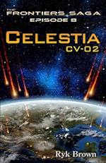 Ep.#8 - "Celestia: CV-02": The Frontiers Saga 