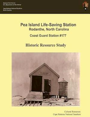 Pea Island Life-Saving Station Rodanthe, North Carolina Coast Guard Station #177