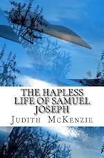 The Hapless Life of Samuel Joseph