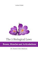 The 5 Biological Laws: Bones, Muscles and Articulations: Dr. Hamer's New Medicine 