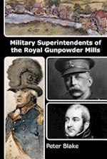 Military Superintendents of the Royal Gunpowder Mills