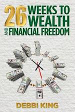 26 Weeks to Wealth and Financial Freedom