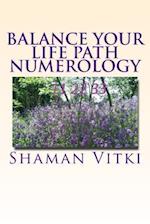 Balance Your Life Path Numerology