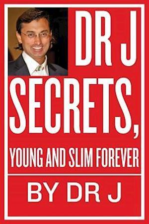Dr J Secrets, Young and Slim Forever