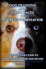 Dog Training and Eight Faces of Aggressive Behavior