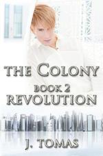 The Colony Book 2: Revolution 