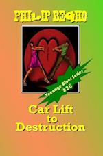 Car Lift to Destruction