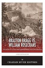 Braxton Bragg vs. William Rosecrans