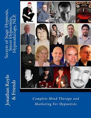 Secrets of Stage Hypnosis, Street Hypnotism, Hypnotherapy, NLP,