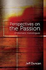 Perspectives on the Passion
