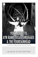 Your Guide to Ayn Rand, Atlas Shrugged, and the Fountainhead