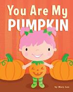 You Are My Pumpkin