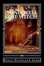 Mind Well the Witch